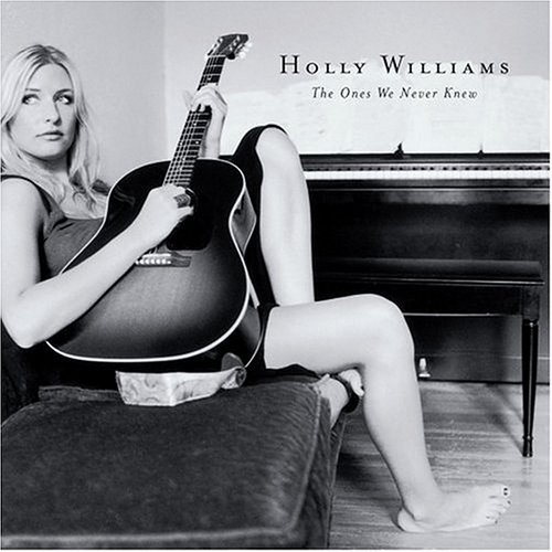 Cover for Holly Williams · Ones We Never Knew (CD) (2005)
