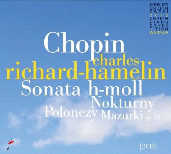 Sonata In B Minor / Nocturnes / Polonaises / Mazurkas - Frederic Chopin - Musik - FRYDERYK CHOPIN INSTITUTE - 5907690736859 - 7 oktober 2016