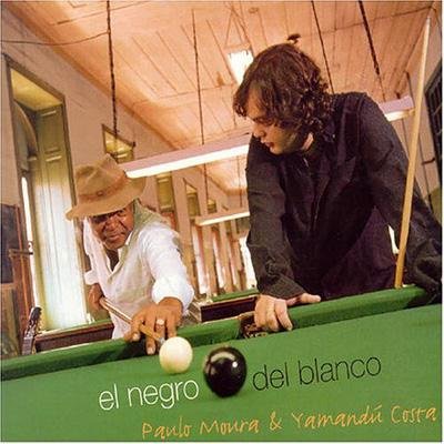 Cover for Paulo Moura &amp; Yamandú Costa · El Negro Del Blanco (CD) (2023)