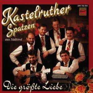 Cover for Kastelruther Spatzen · Die Groesste Liebe (CD) (1995)