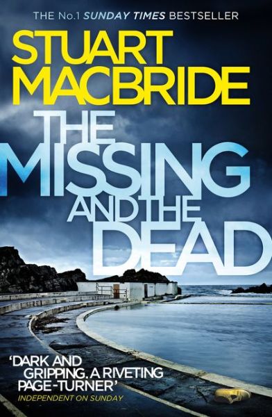 Cover for Stuart MacBride · The Missing and the Dead (Pocketbok) (2015)