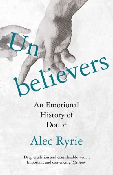 Cover for Alec Ryrie · Unbelievers: An Emotional History of Doubt (Paperback Bog) (2021)