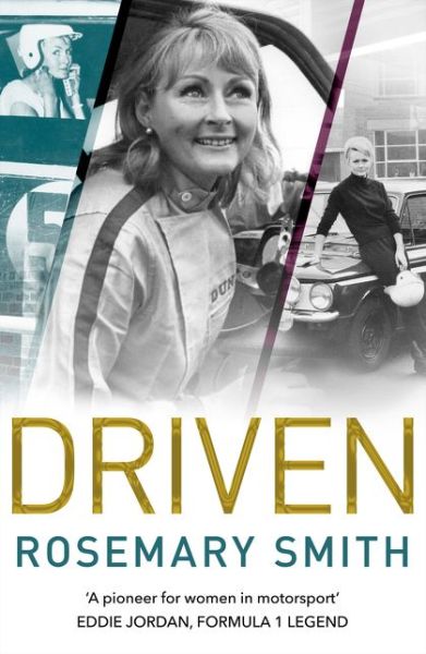 Cover for Rosemary Smith · Driven: A Pioneer for Women in Motorsport – an Autobiography (Paperback Book) (2018)