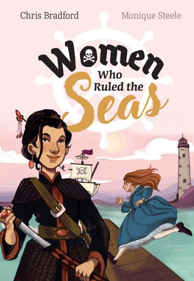 Cover for Chris Bradford · Women who Ruled the Seas: Fluency 8 - Big Cat for Little Wandle Fluency (Paperback Book) (2023)