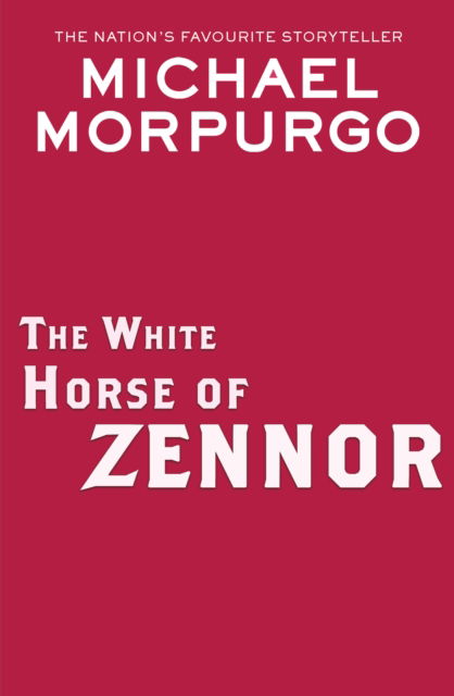 The White Horse of Zennor - Michael Morpurgo - Bücher - HarperCollins Publishers - 9780008640859 - 4. Juli 2024