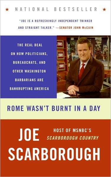 Cover for Joe Scarborough · Rome Wasn't Burnt in a Day (Paperback Book) (2005)