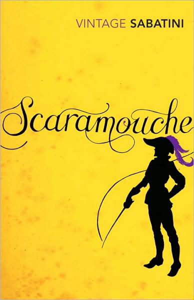 Scaramouche - Rafael Sabatini - Books - Vintage Publishing - 9780099529859 - June 4, 2009