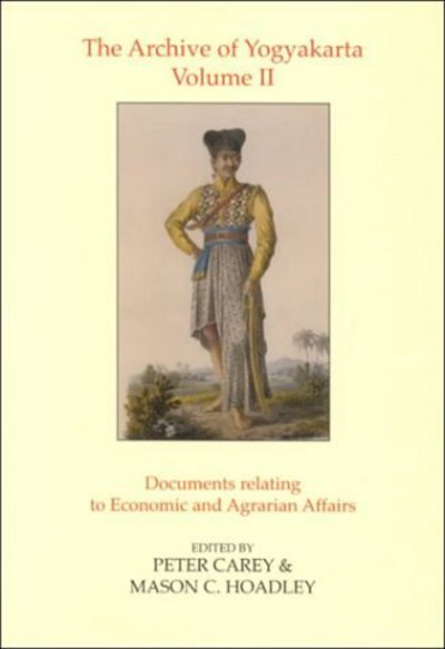 Cover for Peter Carey · The Archive of Yogyakarta Vol 2: Documents Relating to Economic and Agrarian Affairs (Hardcover Book) [1994th Ed. edition] (2000)