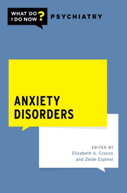 Anxiety Disorders - What Do I Do Now Psychiatry (Paperback Book) (2024)