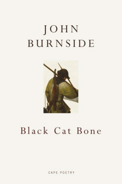 Cover for John Burnside · Black Cat Bone (Paperback Book) (2011)