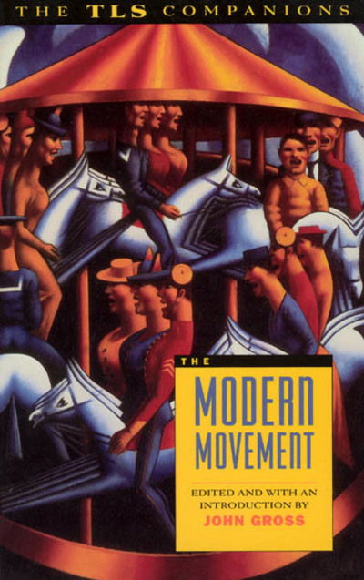 Cover for John Gross · The Modern Movement: a TLS Companion - A TLS companion (Hardcover Book) (1993)