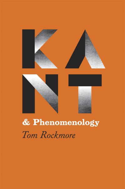 Cover for Tom Rockmore · Kant and Phenomenology (Paperback Book) (2022)