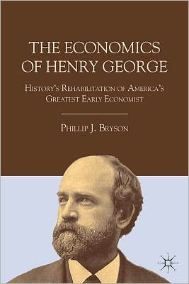 Cover for P. Bryson · The Economics of Henry George: History's Rehabilitation of America's Greatest Early Economist (Gebundenes Buch) (2011)