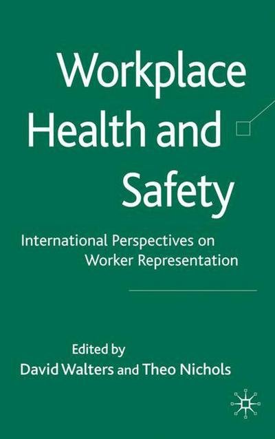 Cover for David Walters · Workplace Health and Safety: International Perspectives on Worker Representation (Hardcover Book) (2009)