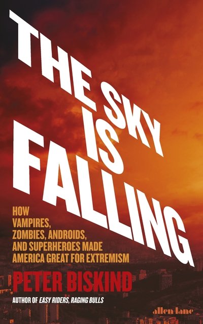 The Sky is Falling - Biskind - Bøger - Penguin Books Ltd - 9780241373859 - 11. september 2018