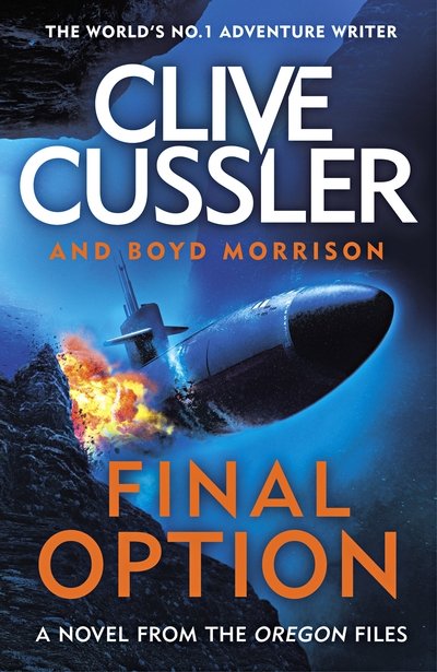Cover for Clive Cussler · Final Option: 'The best one yet' - The Oregon Files (Hardcover bog) (2019)