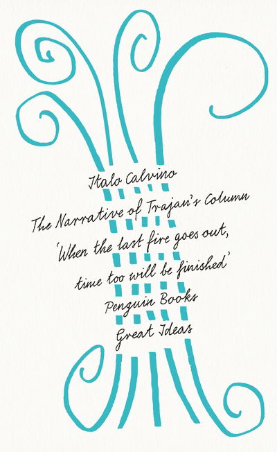 Cover for Italo Calvino · The Narrative of Trajan's Column - Penguin Great Ideas (Paperback Book) (2020)