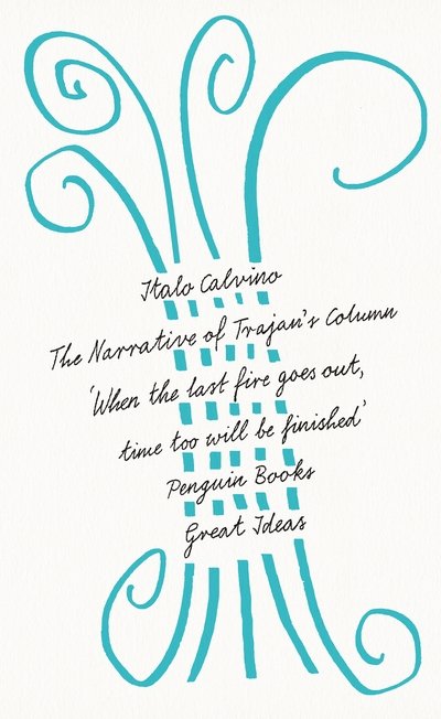 Cover for Italo Calvino · The Narrative of Trajan's Column - Penguin Great Ideas (Paperback Bog) (2020)