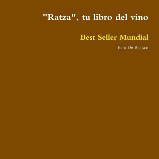 Cover for Bäro de Belasco · Ratza, tu libro del vino (Paperback Book) (2019)