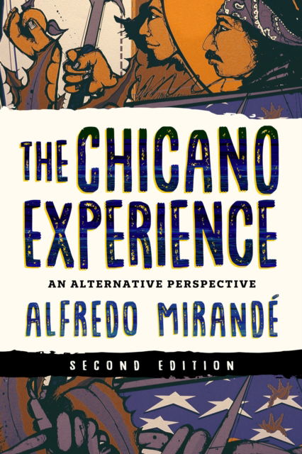 Cover for Alfredo Mirande · The Chicano Experience: An Alternative Perspective (Paperback Book) [2 New edition] (2022)
