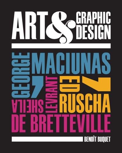 Cover for Benoit Buquet · Art &amp; Graphic Design: George Maciunas, Ed Ruscha, Sheila Levrant de Bretteville (Gebundenes Buch) (2021)