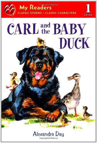 Carl and the Baby Duck - My Readers - Alexandra Day - Libros - Square Fish - 9780312624859 - 10 de mayo de 2011