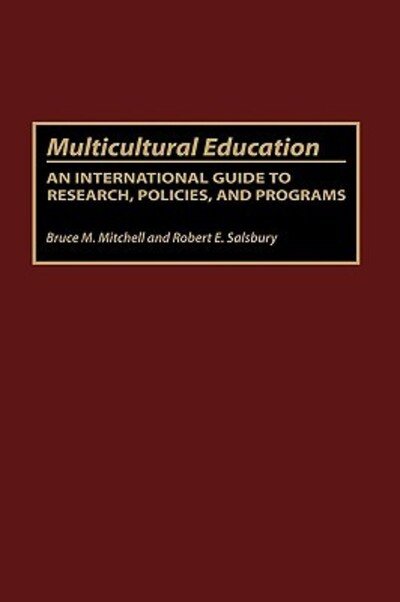 Multicultural Education: An International Guide to Research, Policies, and Programs - Bruce Mitchell - Livres - Bloomsbury Publishing Plc - 9780313289859 - 17 juillet 1996
