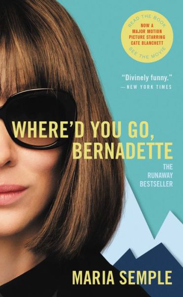 Cover for Maria Semple · Where'd You Go, Bernadette: A Novel (Paperback Book) (2019)