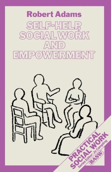 Self-Help, Social Work and Empowerment - Robert Adams - Books - Palgrave Macmillan - 9780333469859 - April 20, 1990