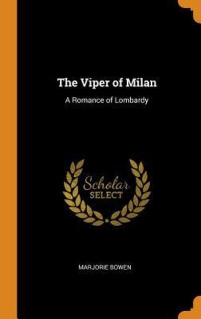 The Viper of Milan - Marjorie Bowen - Książki - Franklin Classics - 9780341871859 - 9 października 2018