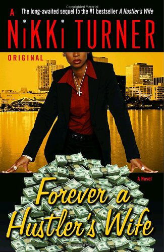 Cover for Nikki Turner · Forever a Hustler's Wife: A Novel - Hustler's Wife (Pocketbok) (2007)