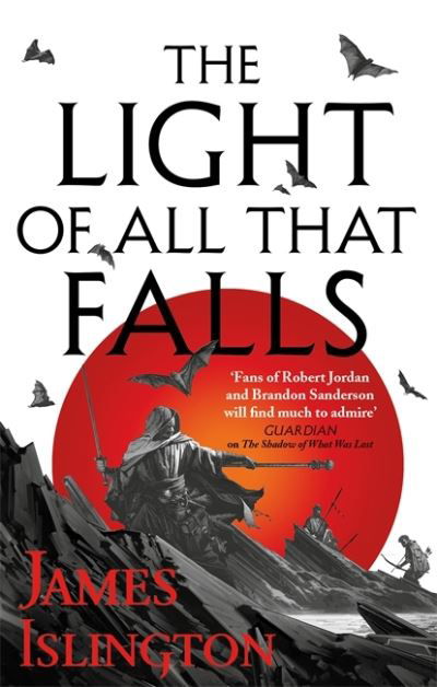 Cover for James Islington · The Light of All That Falls: Book 3 of the Licanius trilogy - Licanius Trilogy (Paperback Book) (2020)