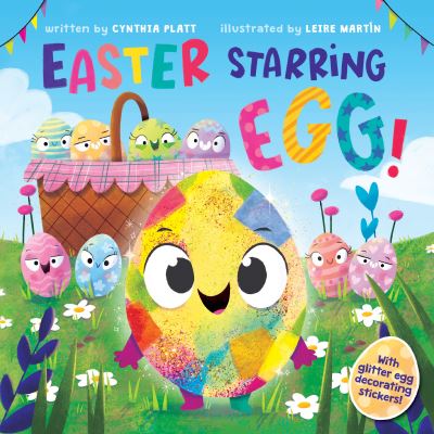 Cover for Cynthia Platt · Easter Starring Egg!: An Easter And Springtime Book For Kids (Hardcover Book) (2022)