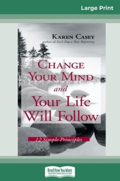 Cover for Karen Casey · Change Your Mind and Your Life Will Follow (Paperback Bog) (2011)