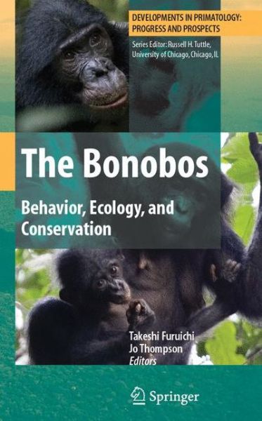 Cover for The Bonobos: Behavior, Ecology, and Conservation - Developments in Primatology: Progress and Prospects (Hardcover Book) [2008 edition] (2008)