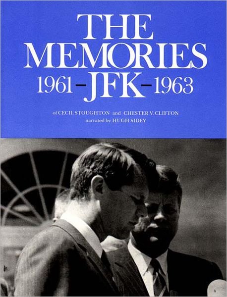 Memories JFK, 1961-1963 - Cecil Stoughton - Kirjat - WW Norton & Co - 9780393009859 - tiistai 1. huhtikuuta 1980