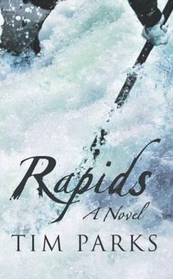 Cover for Tim Parks · Rapids (Paperback Book) [Airport / Export edition] (2005)