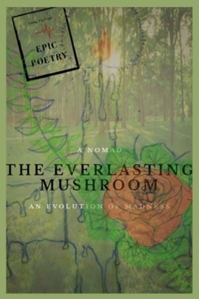 Cover for A Nomad · The Everlasting Mushroom (Paperback Bog) (2018)