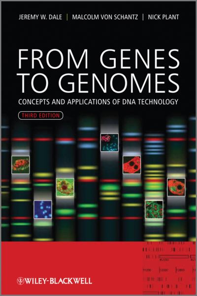 Cover for Dale, Jeremy W. (University of Surrey, UK) · From Genes to Genomes: Concepts and Applications of DNA Technology (Paperback Book) (2011)