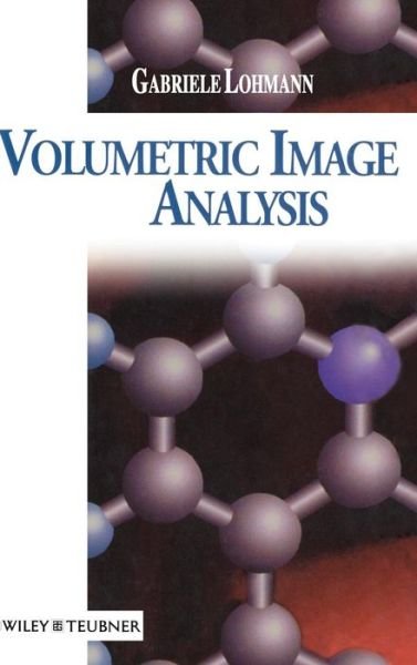 Cover for Lohmann, Gabriele (Max-Planck Institute of Cognitive Neuroscience, Leipzig, Germany) · Volumetric Image Analysis (Inbunden Bok) (1998)