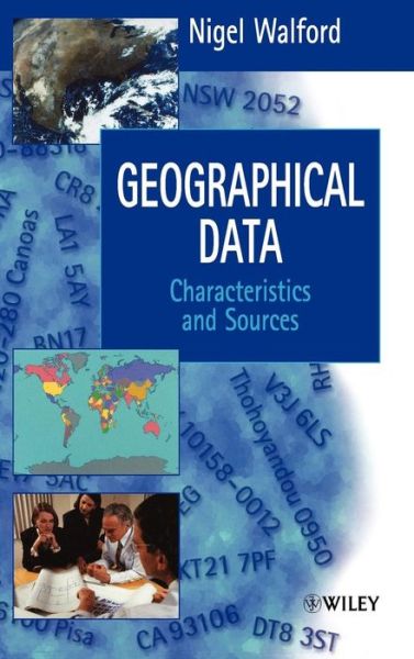 Cover for Walford, Nigel (Kingston University) · Geographical Data: Characteristics and Sources (Hardcover Book) (2002)