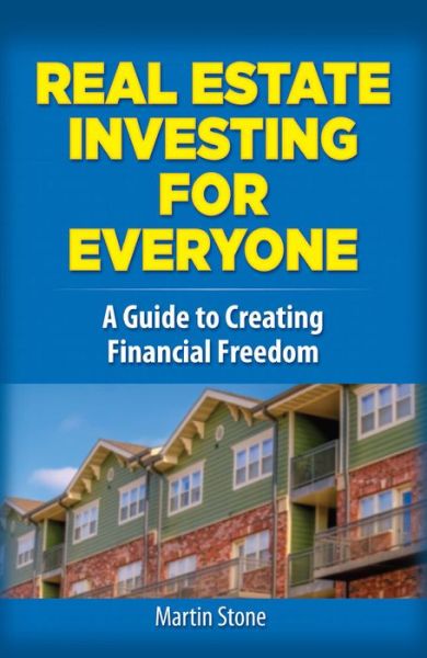 Cover for Martin Stone · Real Estate Investing for Everyone: How to Build Wealth for a Secure Retirement: How to Build Wealth for a Secure Retirement (Paperback Book) (2019)