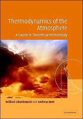 Cover for Zdunkowski, Wilford (Johannes Gutenberg Universitat Mainz, Germany) · Thermodynamics of the Atmosphere: A Course in Theoretical Meteorology (Taschenbuch) (2004)