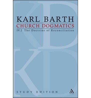 Cover for Karl Barth · Church Dogmatics Study Edition 26: The Doctrine of Reconciliation IV.2 A§ 67-68 - Church Dogmatics (Paperback Book) [Study edition] (2010)