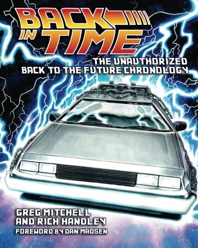 Cover for Rich Handley · Back in Time: the Unauthorized Back to the Future Chronology (Paperback Bog) (2013)