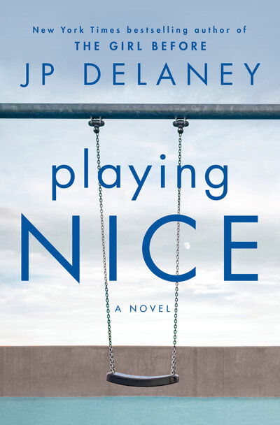 Cover for JP Delaney · Playing Nice: A Novel (Paperback Book) (2020)