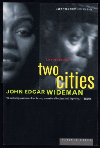 Two Cities: a Love Story - John Edgar Wideman - Livros - Mariner Books - 9780618001859 - 30 de setembro de 1999