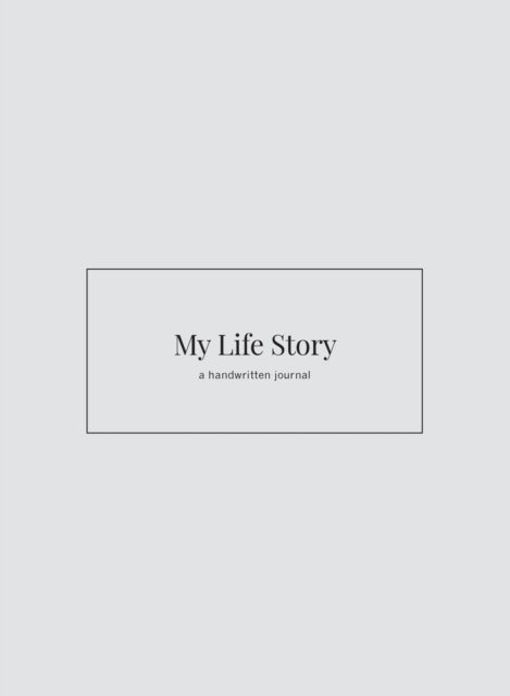 Cover for Mauger Shaela · My Life Story: a handwritten journal (Hardcover Book) (2020)