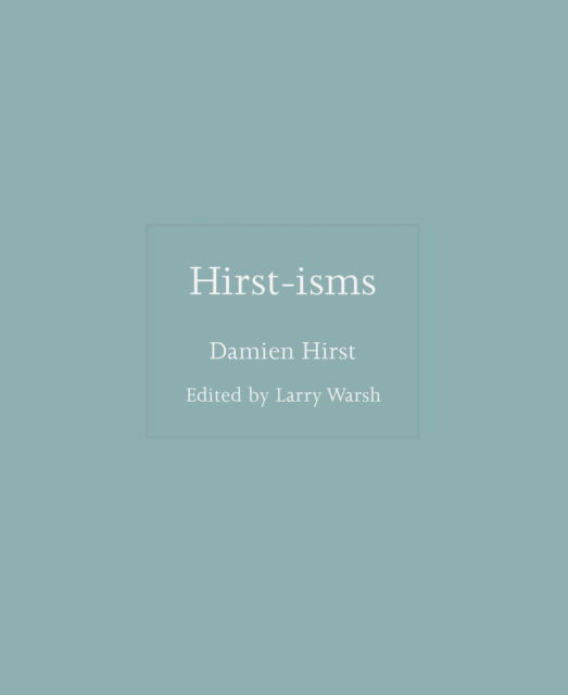 Cover for Damien Hirst · Hirst-isms - ISMs (Hardcover Book) (2022)