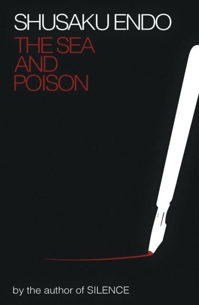 The Sea and Poison - Shusaku Endo - Bøger - Peter Owen Publishers - 9780720616859 - 7. juli 2016